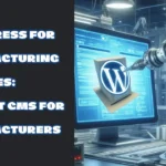 WordPress for manufacturing websites