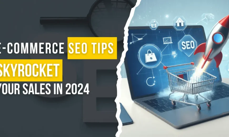 E-Commerce SEO Tips to Skyrocket Your Sales in 2025 - Updated 14 E-Commerce SEO Tips