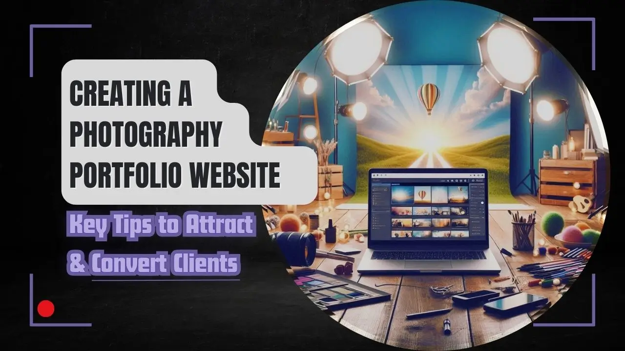 Creating a Photography Portfolio Website: Key Tips to Attract and Convert Clients 1 Photography portfolio website