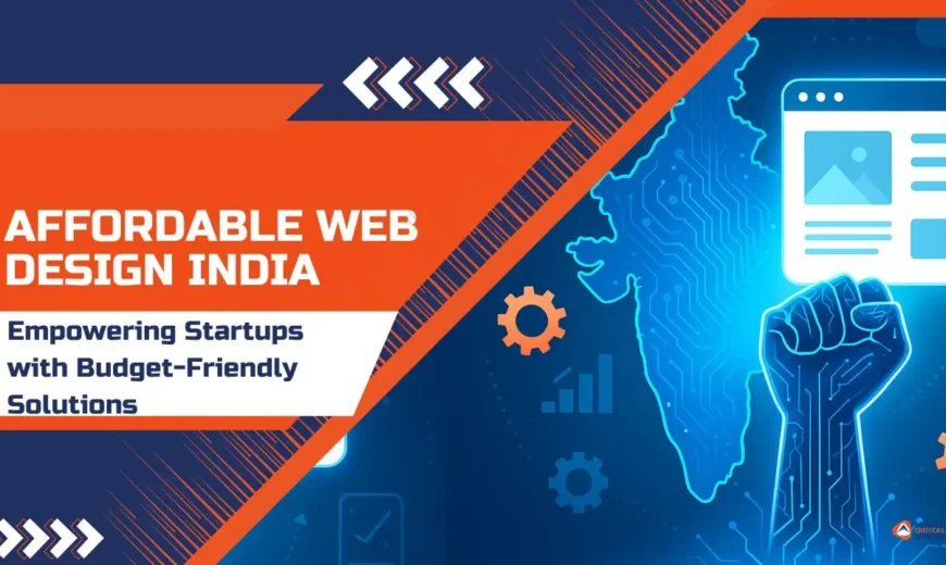 Affordable Web Design India: Empowering Startups with Budget-Friendly Solutions 1 affordable web design India