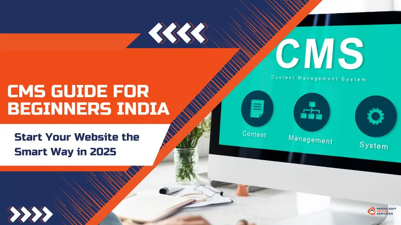 CMS Guide for Beginners India: Start Your Website the Smart Way in 2025 1 CMS guide for beginners India