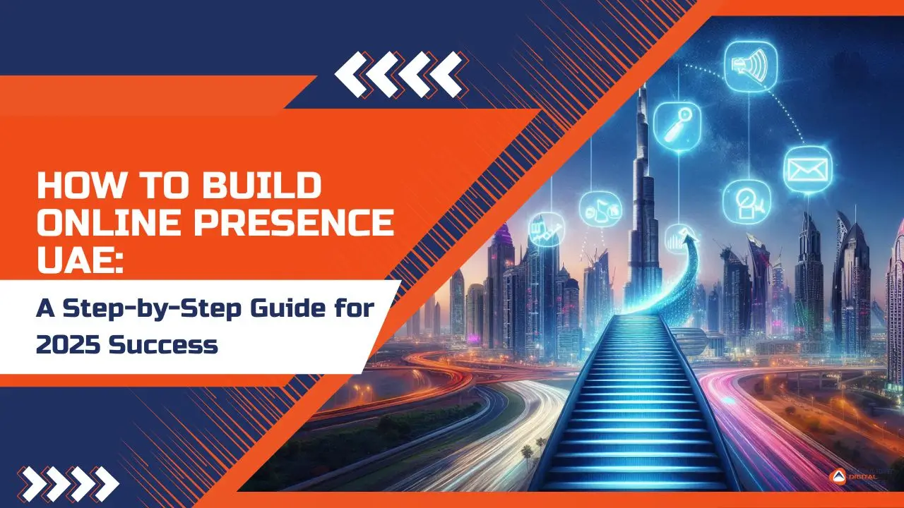 How to Build Online Presence UAE: A Step-by-Step Guide for 2025 Success 1 build online presence UAE