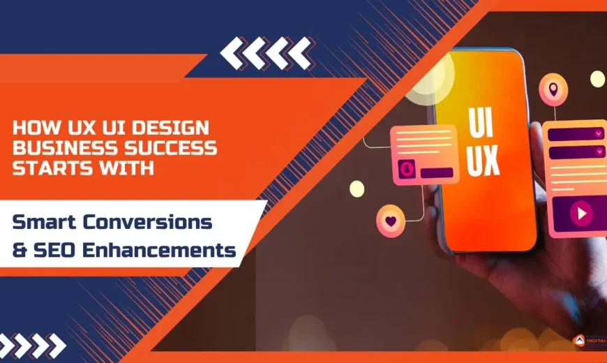 How UX UI Design Business Success Starts with Smart Conversions & SEO Enhancements 8 UX UI design business success