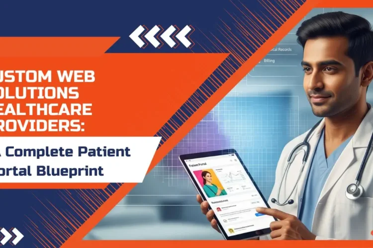 Custom Web Solutions Healthcare Providers: A Complete Patient Portal Blueprint 8 custom web solutions healthcare providers