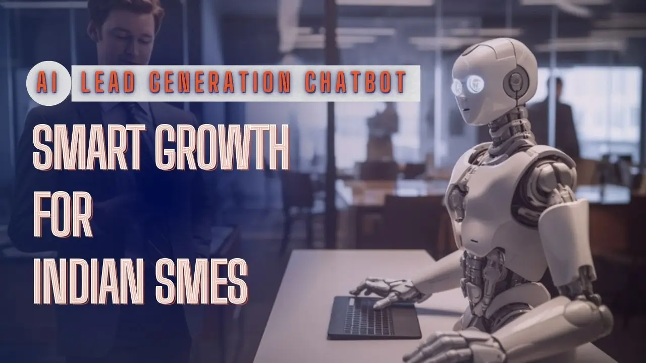 AI Lead Generation Chatbot: Smart Growth for Indian SMEs 1 AI lead generation chatbot