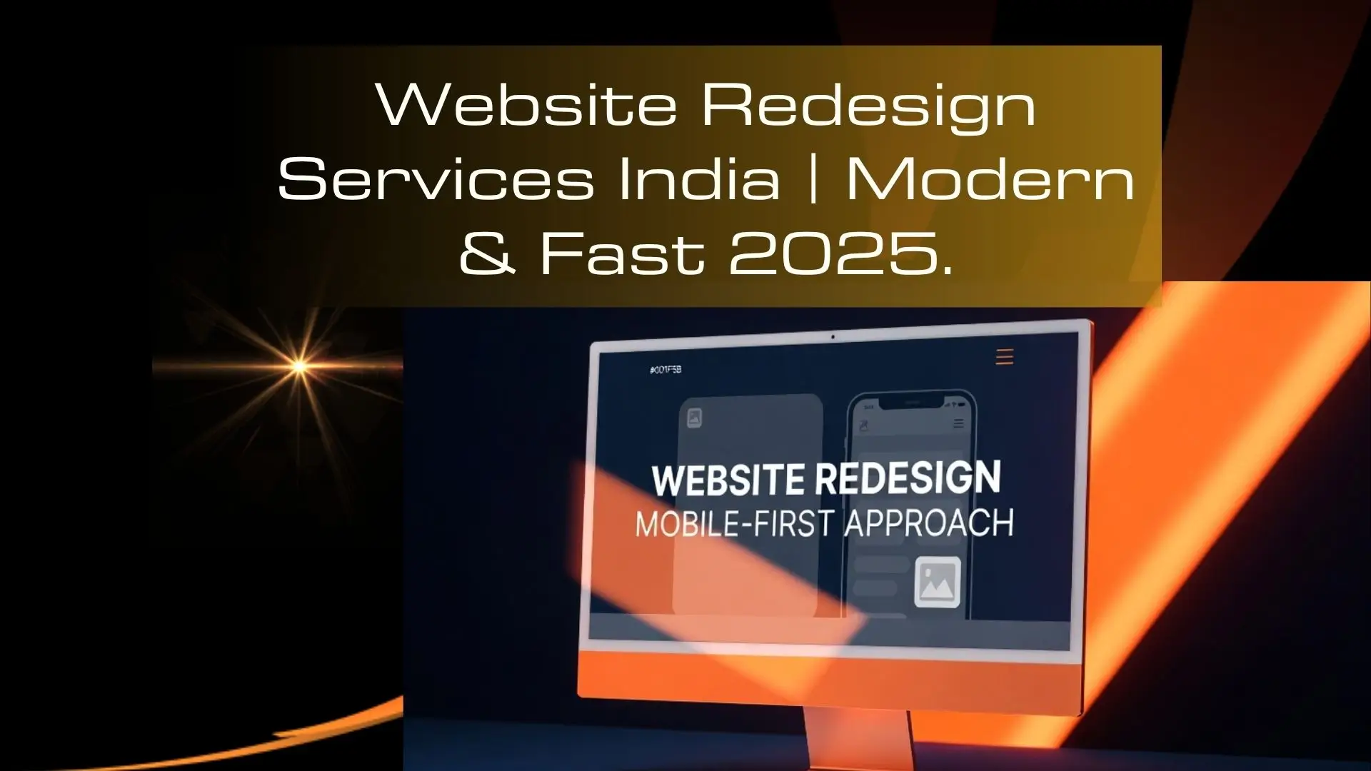 Website Redesign Services India | Modern & Fast 2025. 1 Website Redesign Services India | Modern & Fast 2025.